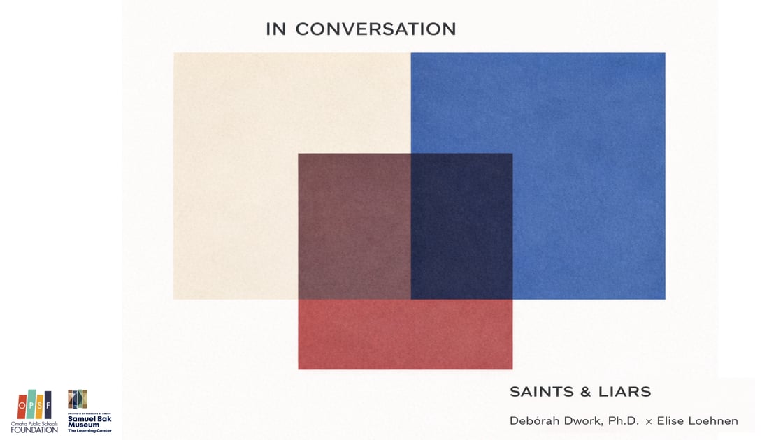 Poster promoting speakers Debórah Dwork and Elise Loehnen, "In Conversation, Saints & Liars" event on April 14, 2026, 7 PM at UNO Strauss Performing Arts Center.