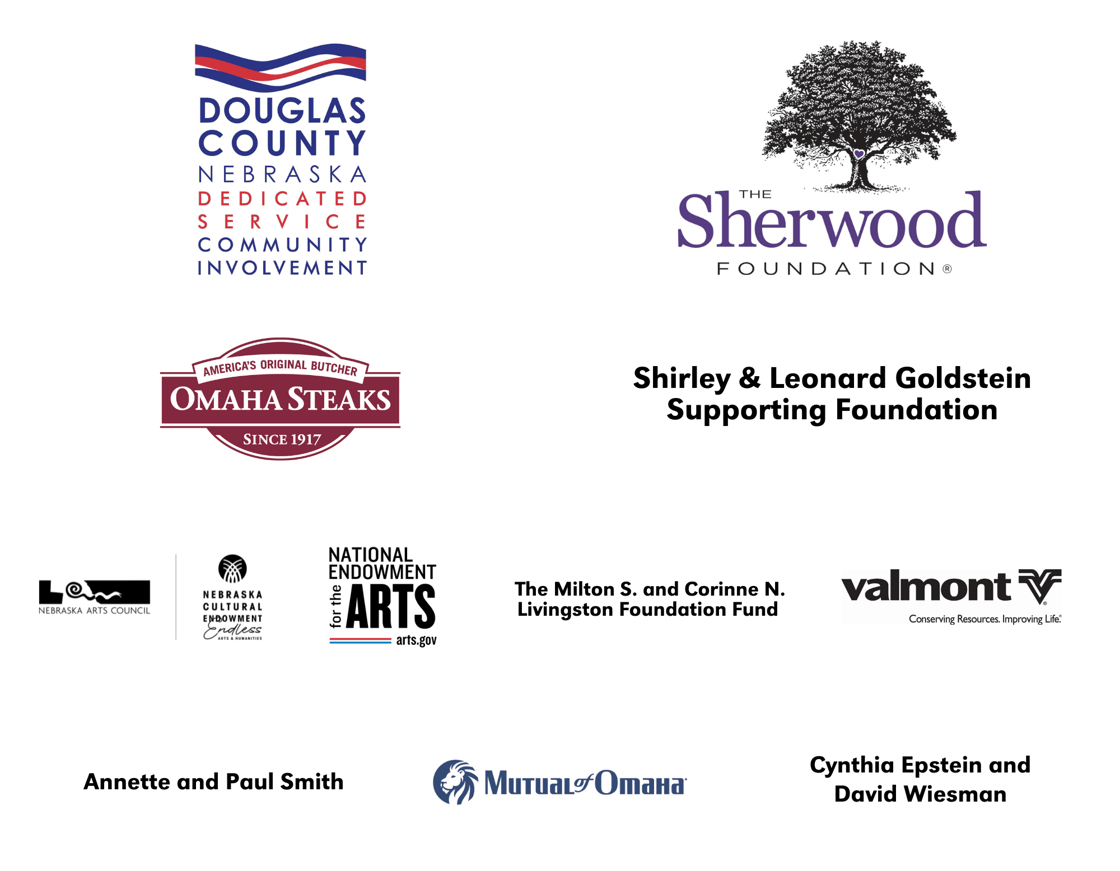 A grid of logos and names of various sponsors, including Douglas County, The Sherwood Foundation, Omaha Steaks, Shirley & Leonard Goldstein Supporting Foundation, Nebraska Arts Council, National Endowment for the Arts, The Milton S. and Corinne N. Livingston Foundation Fund, Valmont, Annette and Paul Smith, Mutual of Omaha, and Cynthia Epstein and David Wiesman.