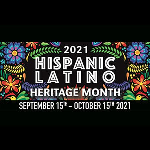 Hispanic Latino Heritage Month 2021