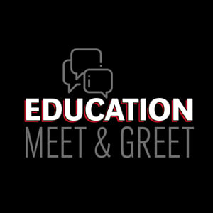 Education Meet and Greet